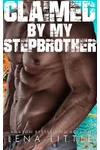 Claimed by my Stepbrother