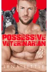 Possessive Veterinarian