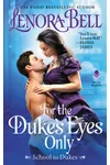 For the Duke's Eyes Only