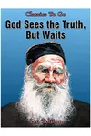God Sees the Truth, but Waits