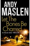 Let The Bones Be Charred