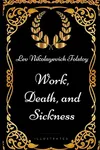 Work, Death, and Sickness