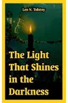 The Light That Shines in the Darkness