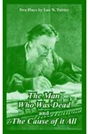 The Man Who Was Dead and the Cause of It All