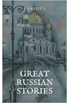 Great Russian Short Stories