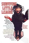 Surviving Little League