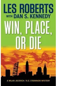 Win, Place, or Die