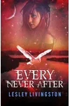 Every Never After