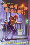The Haunting Of Heck House