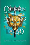 Queen Among the Dead