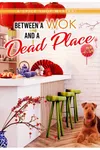 Between a Wok and a Dead Place