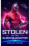 Stolen by the Alien Gladiator
