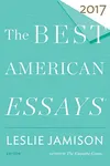 The Best American Essays 2017