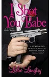 I Shot You Babe