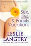 The Adulterer's Unofficial Guide to Family Vacations / Sex, Lies, & Family Vacations