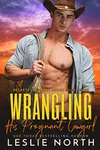 Wrangling His Pregnant Cowgirl