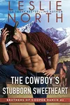 The Cowboy's Stubborn Sweetheart