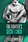The Fighter's Secret Child