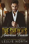 The Sheikh’s American Fiancée
