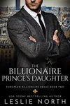 The Billionaire Prince’s Daughter