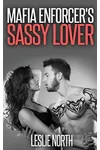 Mafia Enforcer's Sassy Lover