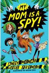 My Mom Is A Spy
