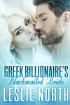 Greek Billionaire's Blackmailed Bride