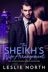 The Sheikh’s Wife Arrangement