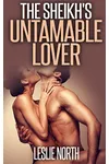 The Sheikh's Untameable Lover