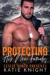 Protecting His New Family