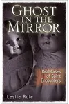 Ghost in the Mirror: Real Cases of Spirit Encounters