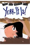 Yeah, It Is!