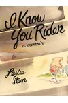 I Know You Rider