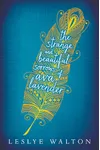 The Strange and Beautiful Sorrows of Ava Lavender