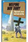 Weeping May Tarry