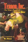 Terror, Inc.: The Weird Mysteries of Lent Dent