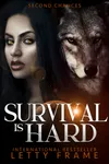 Survival is Hard