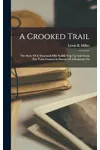 A Crooked Trail
