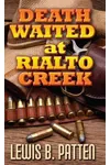 Death Waited at Rialto Creek / The Trap