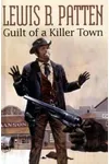 Guilt of a Killer Town