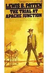 The Trial at Apache Junction