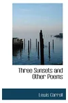 Three Sunsets and Other Poems