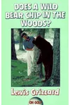 Does a Wild Bear Chip in the Woods?