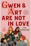 Gwen and Art Are Not in Love