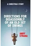 Directions For Disassembly Of An Old Set Of Swings