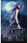 Violet Slays
