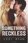 Something Reckless