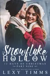 Snowflake Hollow - Part 9