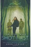 The Girl Who Shot First