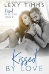 Kissed by Love
